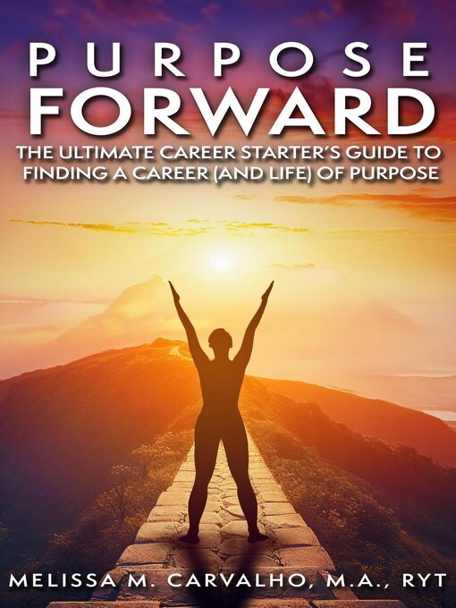 Title details for Purpose Forward by Melissa M. Carvalho - Available